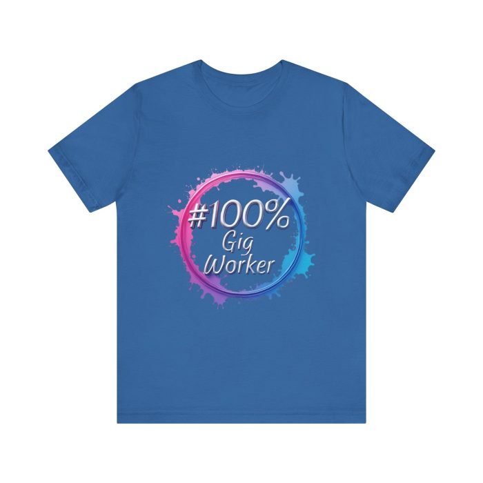 #100% Gig Worker Unisex Jersey Tee – Perfect for Freelancers and Side Hustlers - Image 21