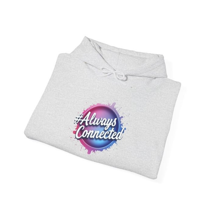#Always Connected Hoodie - Unisex Heavy Blend Sweatshirt - Perfect Gift for Friends & Family - Image 3