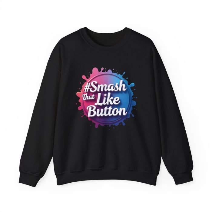 #Smash That Like Button Crewneck Sweatshirt - Fun Unisex Heavy Blend - Image 10