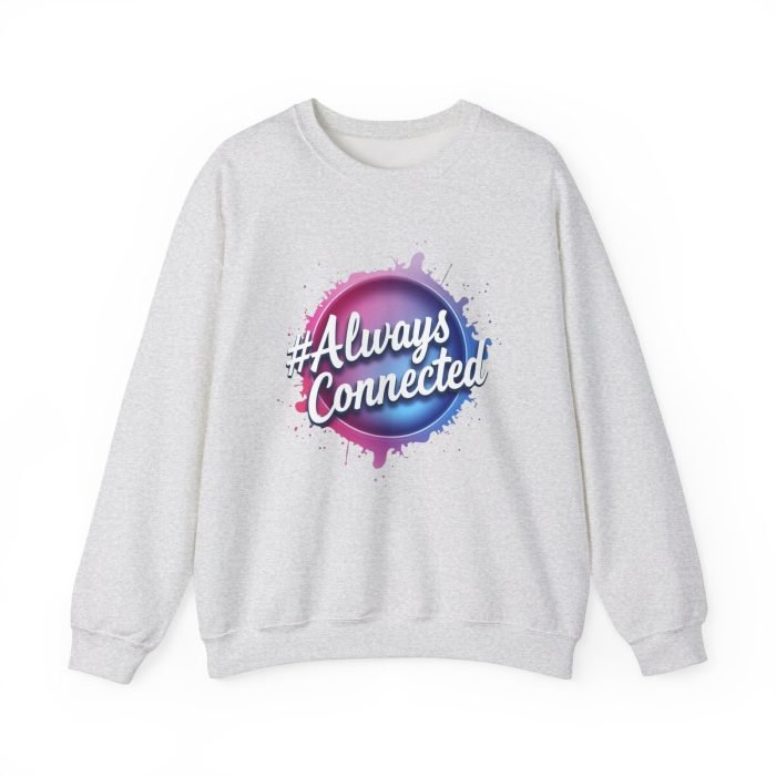 #AlwaysConnected Unisex Heavy Blend Crewneck Sweatshirt - Cozy & Stylish
