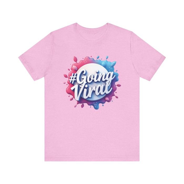 #GoingViral Unisex Jersey Tee - Fun, Trendy T-Shirt for Social Media Lovers - Image 27
