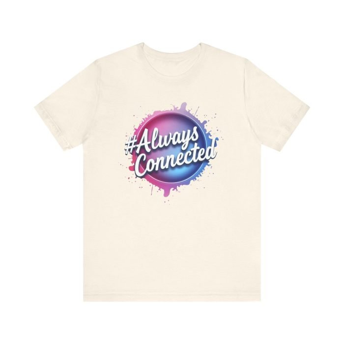 #AlwaysConnected Unisex Jersey Tee - Perfect for Friends & Family Gatherings - Image 11