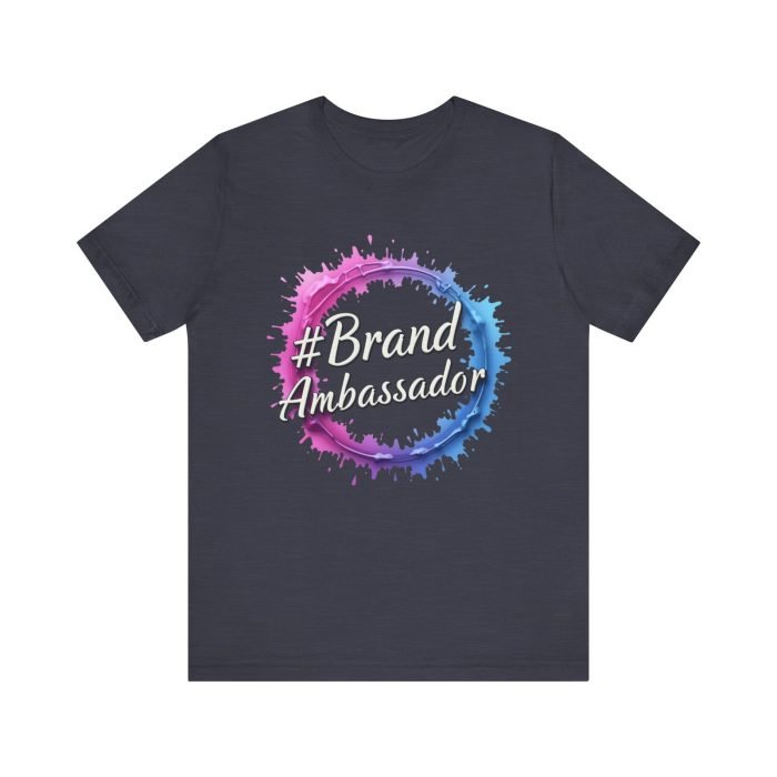 #Brand Ambassador Unisex Jersey Tee - Colorful Splash Design - Image 25