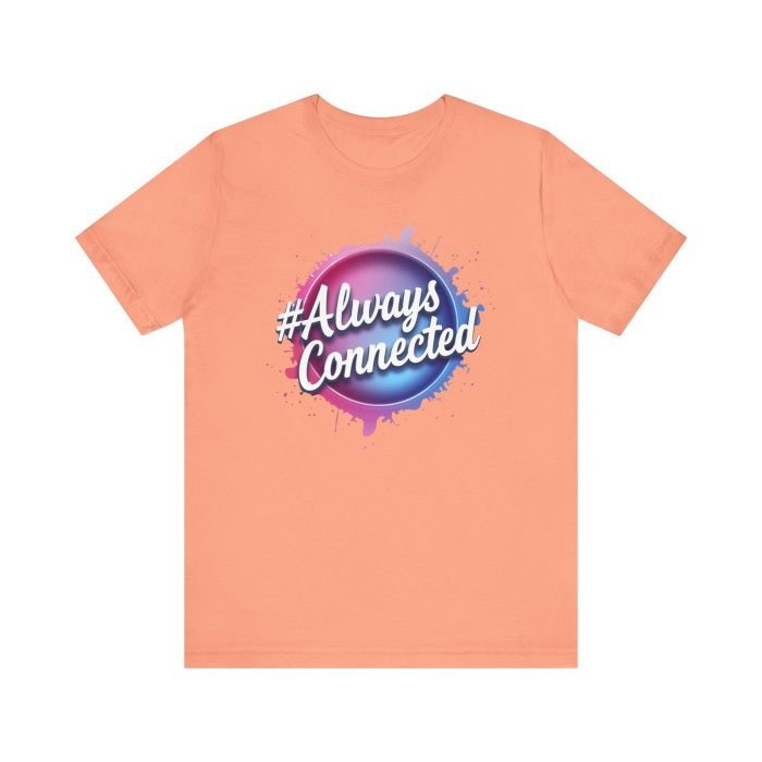#AlwaysConnected Unisex Jersey Tee - Perfect for Friends & Family Gatherings - Image 13