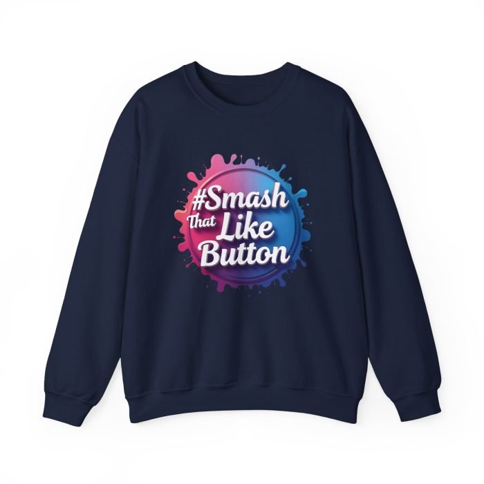 #Smash That Like Button Crewneck Sweatshirt - Fun Unisex Heavy Blend - Image 20