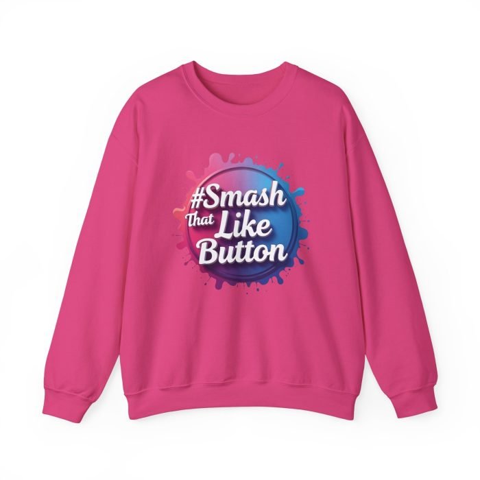 #Smash That Like Button Crewneck Sweatshirt - Fun Unisex Heavy Blend - Image 24
