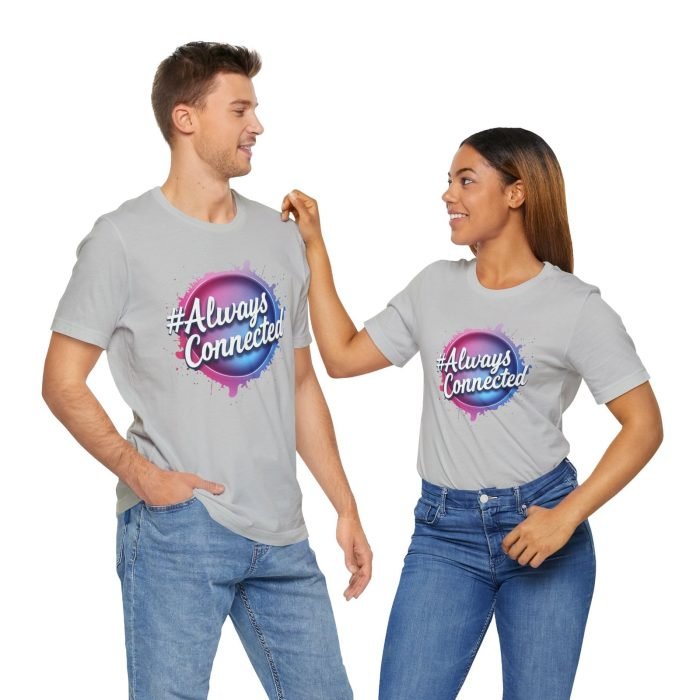 #AlwaysConnected Unisex Jersey Tee - Perfect for Friends & Family Gatherings - Image 4
