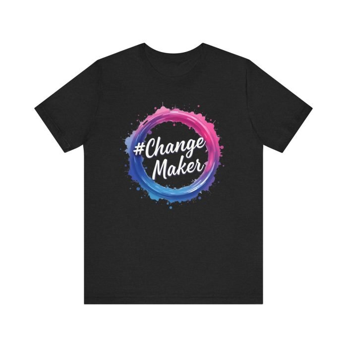 #ChangeMaker Unisex Jersey T-Shirt - Empowering Short Sleeve Tee for Change Makers - Image 11