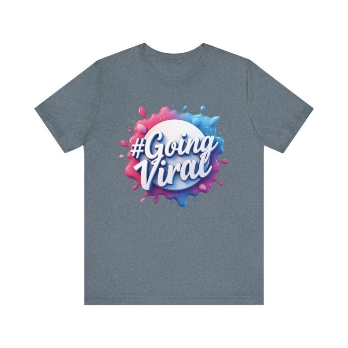 #GoingViral Unisex Jersey Tee - Fun, Trendy T-Shirt for Social Media Lovers - Image 25
