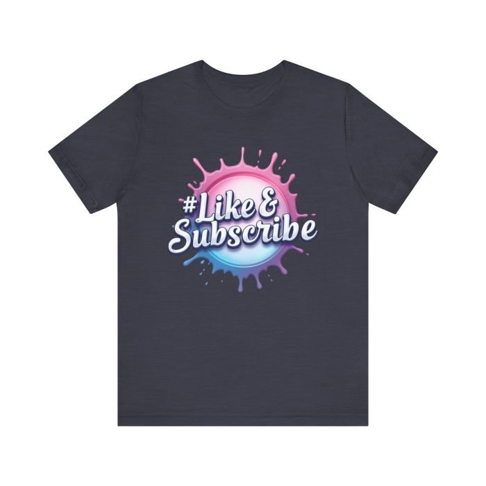 #Like & Subscribe Unisex Tee - Perfect for Content Creators and Casual Wear - Image 25