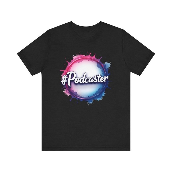#Podcaster Unisex Jersey Short Sleeve Tee - Perfect Gift for Podcast Lovers - Image 11