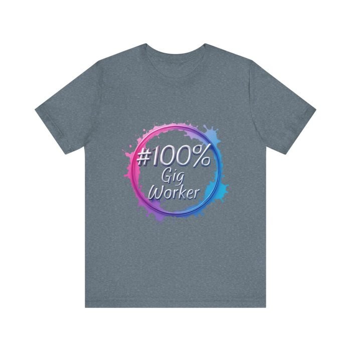 #100% Gig Worker Unisex Jersey Tee – Perfect for Freelancers and Side Hustlers - Image 23